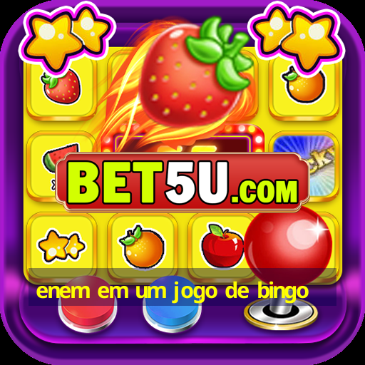 enem em um jogo de bingo